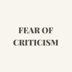Fear of Criticism